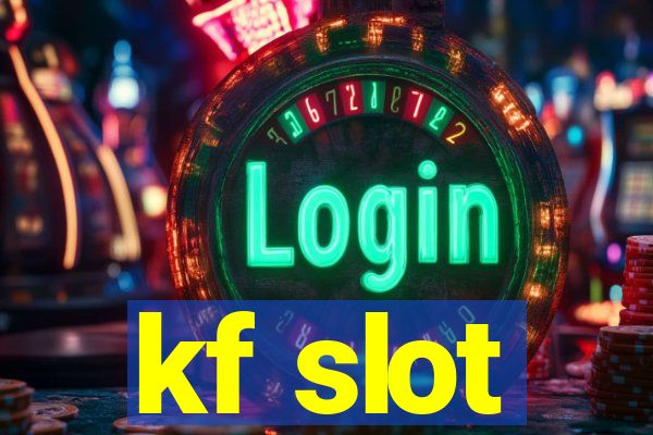 kf slot