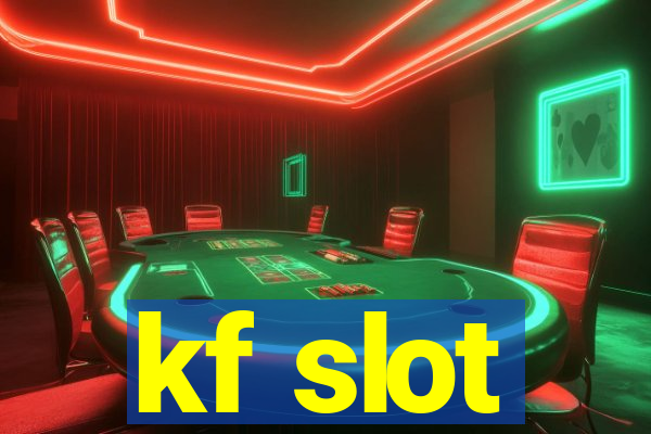 kf slot