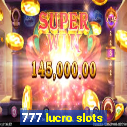 777 lucro slots