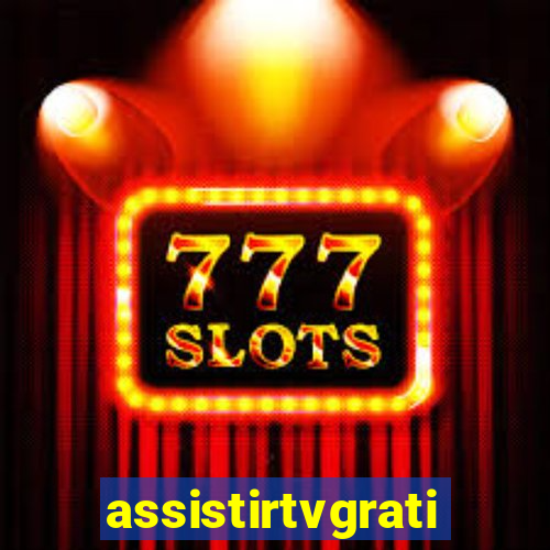 assistirtvgratis