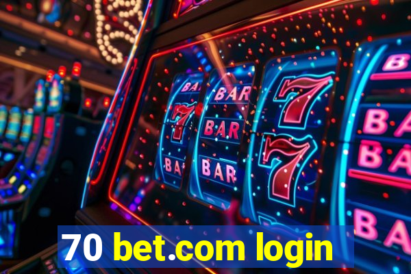 70 bet.com login