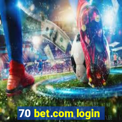 70 bet.com login