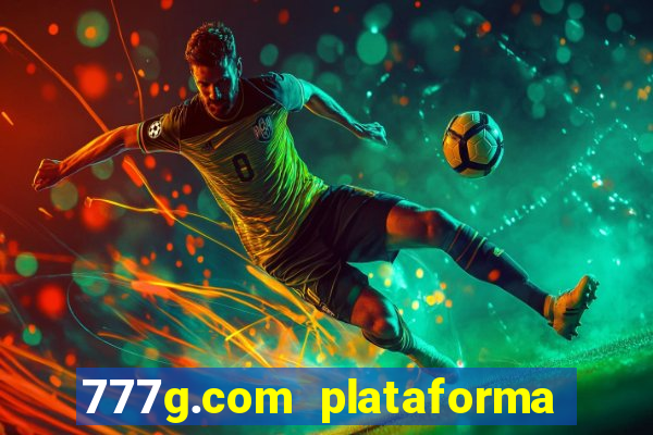 777g.com plataforma de jogos