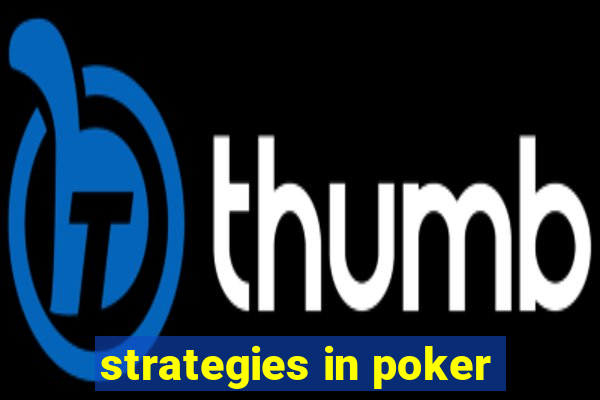 strategies in poker