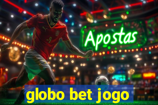 globo bet jogo