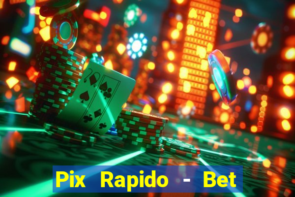 Pix Rapido - Bet Sport 365