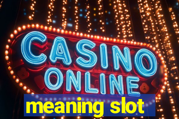 meaning slot