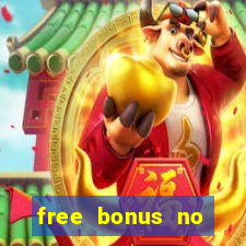 free bonus no deposit casinos