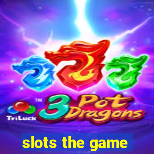 slots the game