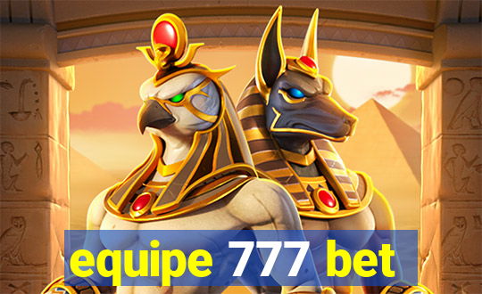 equipe 777 bet