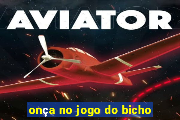 onça no jogo do bicho