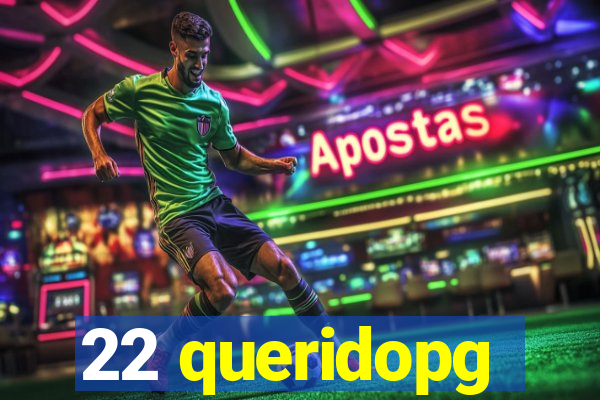 22 queridopg