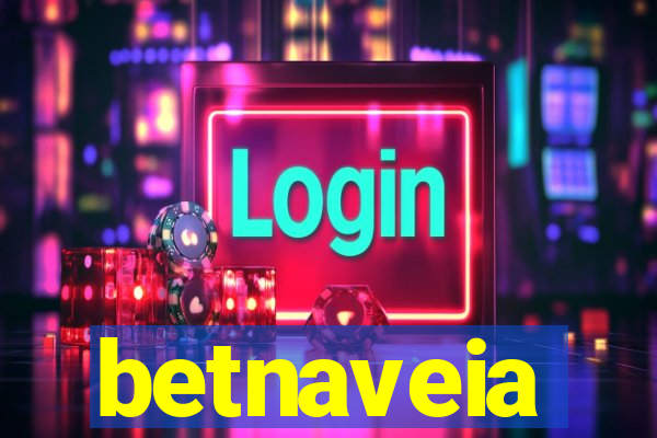 betnaveia