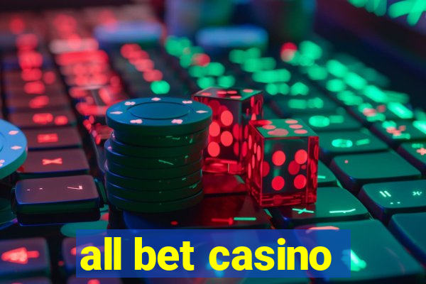 all bet casino