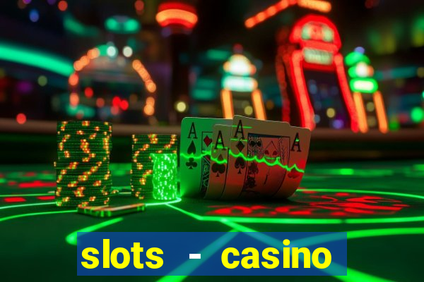 slots - casino slot machines