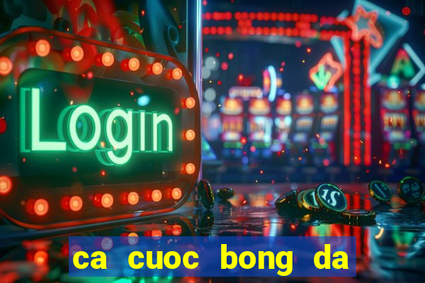 ca cuoc bong da truc tuyen