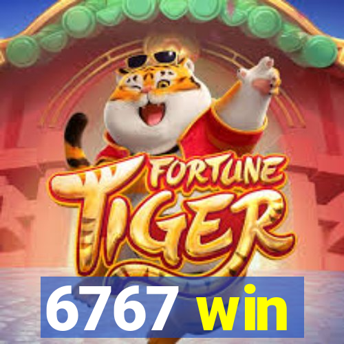 6767 win