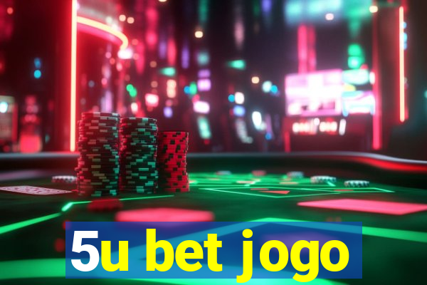 5u bet jogo