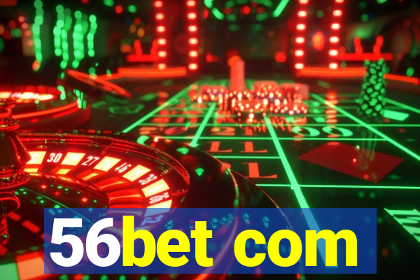 56bet com