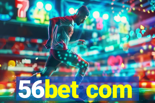 56bet com