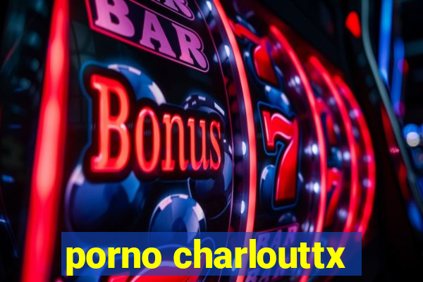 porno charlouttx