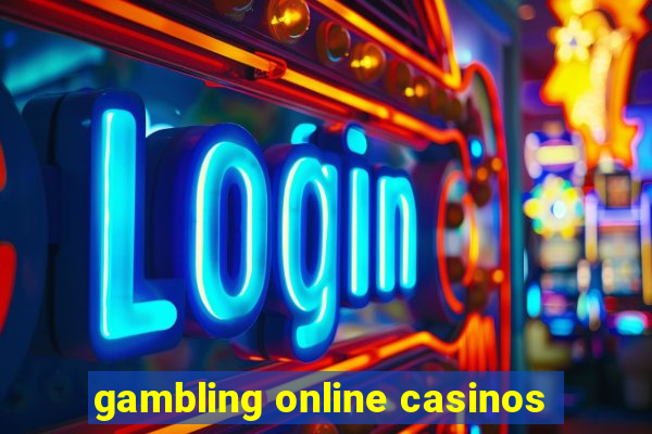 gambling online casinos