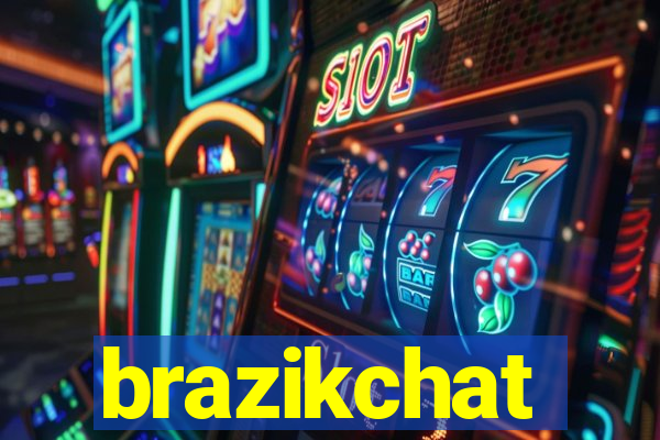 brazikchat