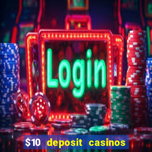 $10 deposit casinos canada update