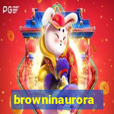 browninaurora