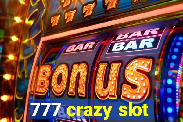 777 crazy slot