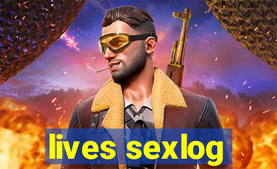 lives sexlog