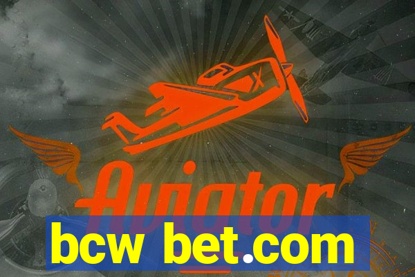 bcw bet.com