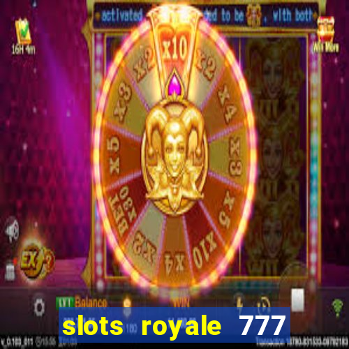 slots royale 777 vegas casino