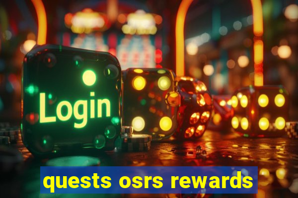 quests osrs rewards