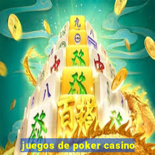 juegos de poker casino