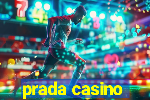 prada casino