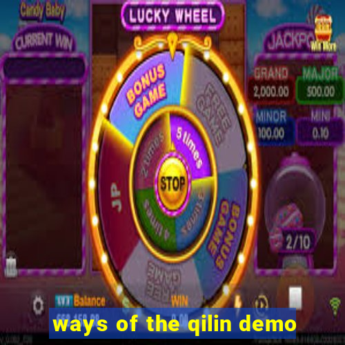 ways of the qilin demo