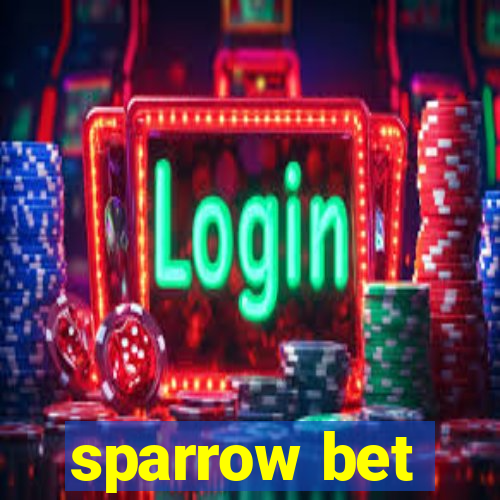 sparrow bet