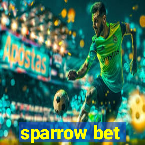 sparrow bet