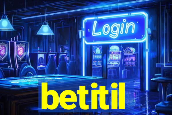 betitil