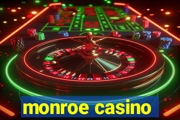 monroe casino