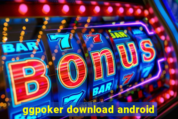 ggpoker download android