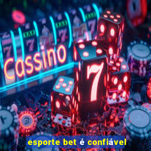 esporte bet é confiável