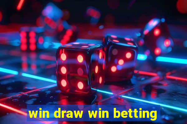 win draw win betting