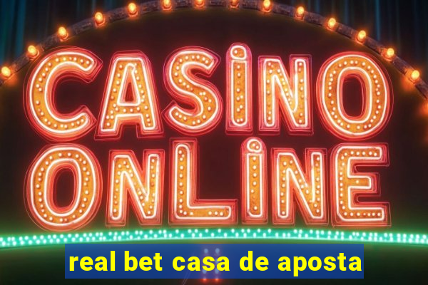 real bet casa de aposta