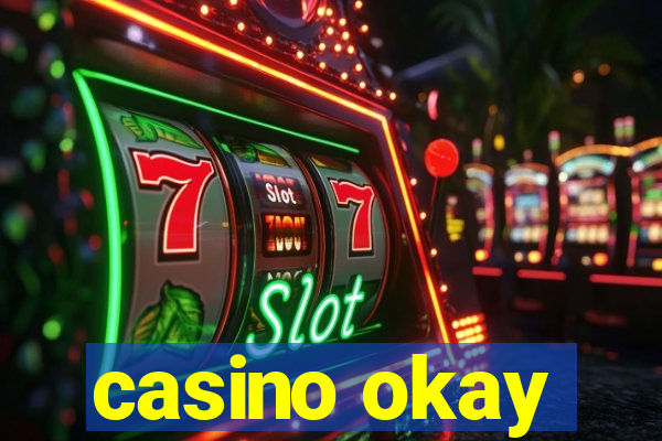 casino okay