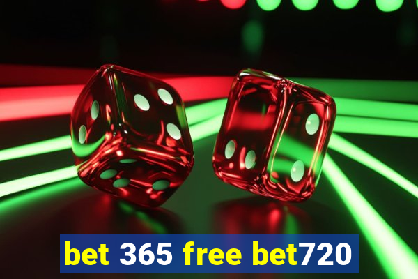 bet 365 free bet720