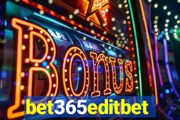 bet365editbet