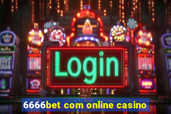 6666bet com online casino