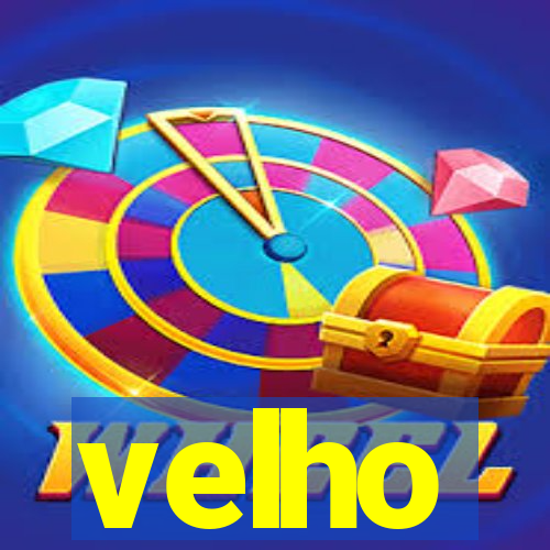 velho